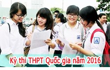 Tổ chức Kì thi THPT quốc gia và tuyển sinh ĐH, CĐ hệ chính quy năm 2016
